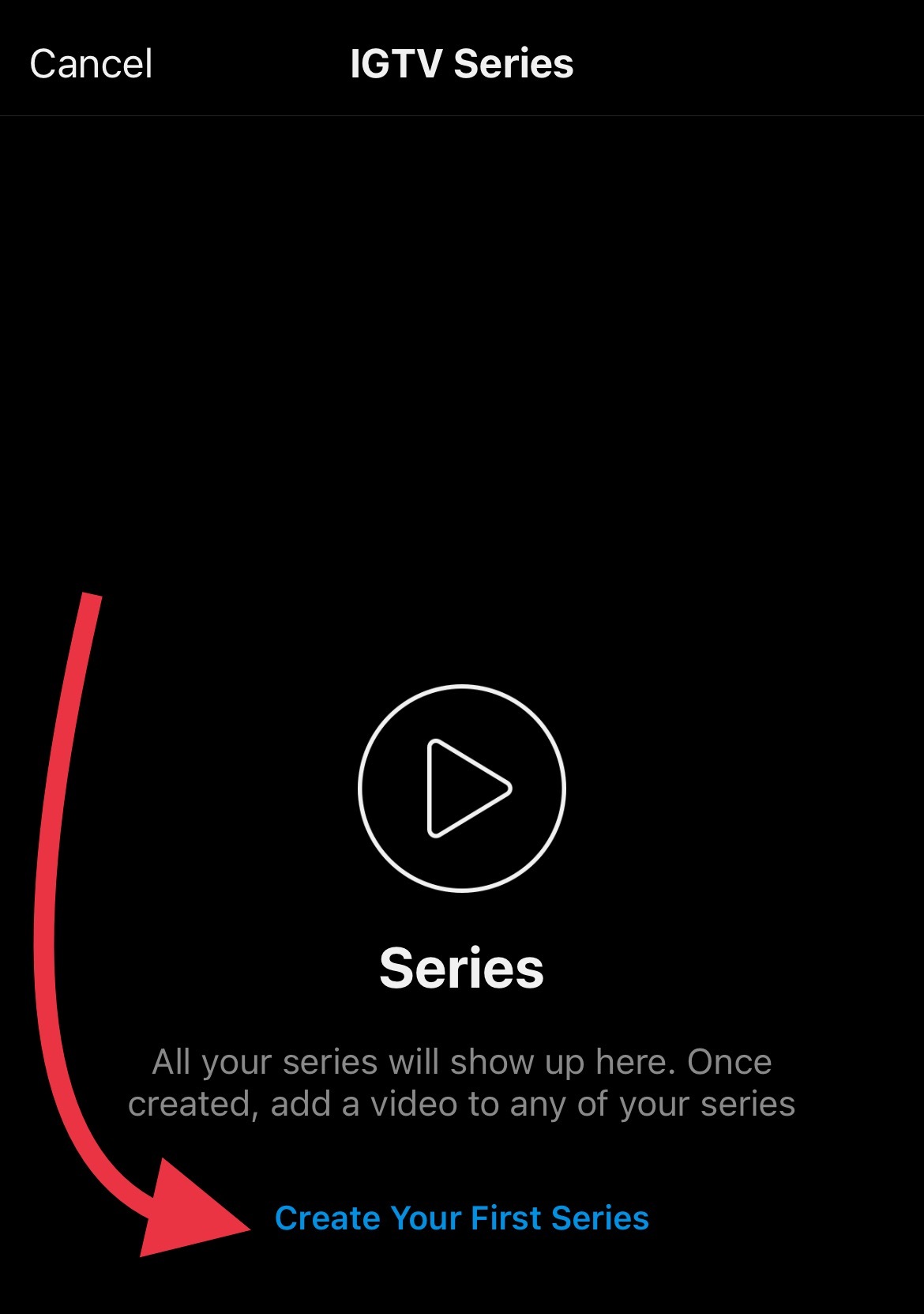 Tap "Create Your First Series" at the bottom of the screen.