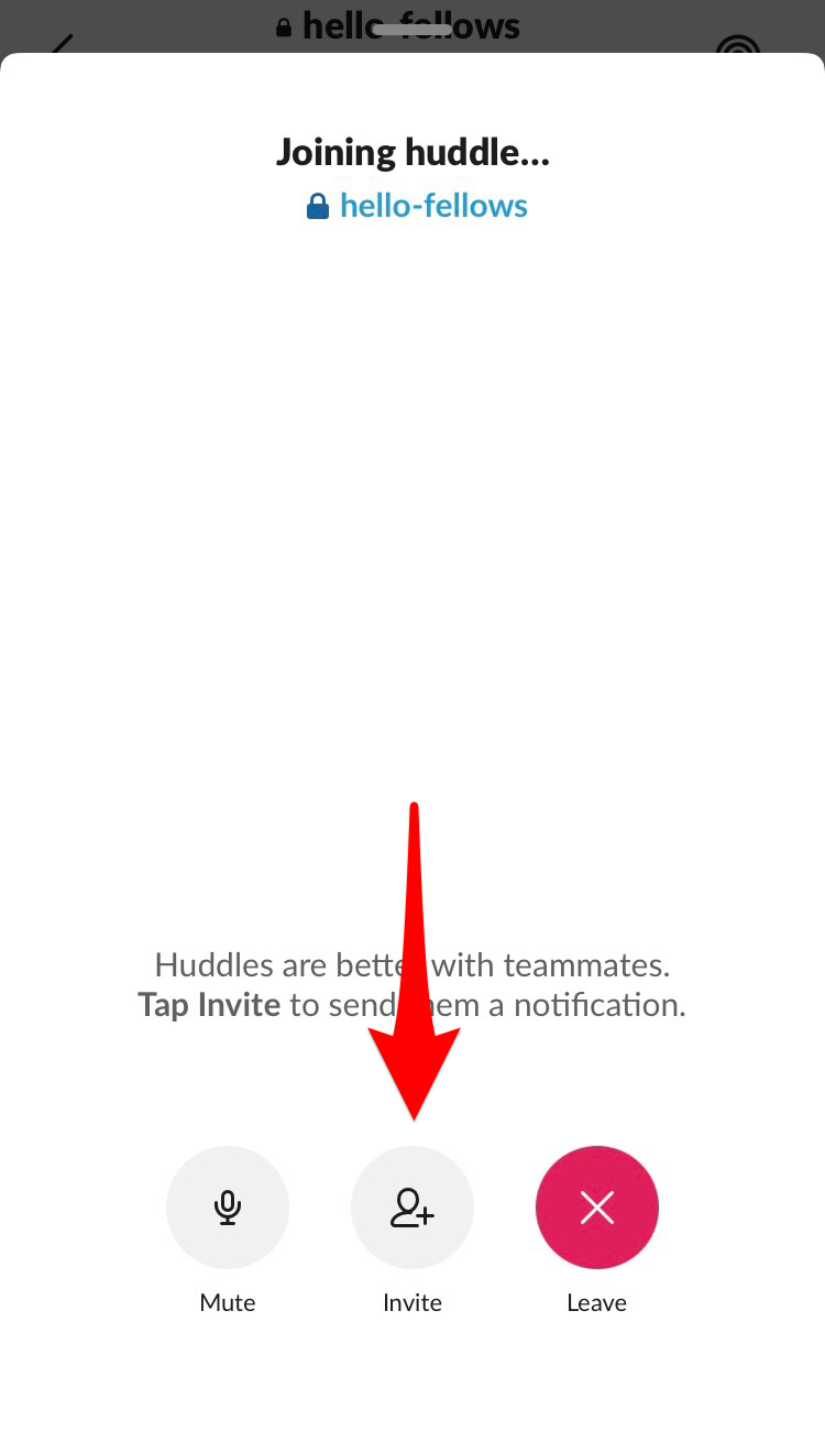 Tap the "Invite" icon to invite a user to the huddle.