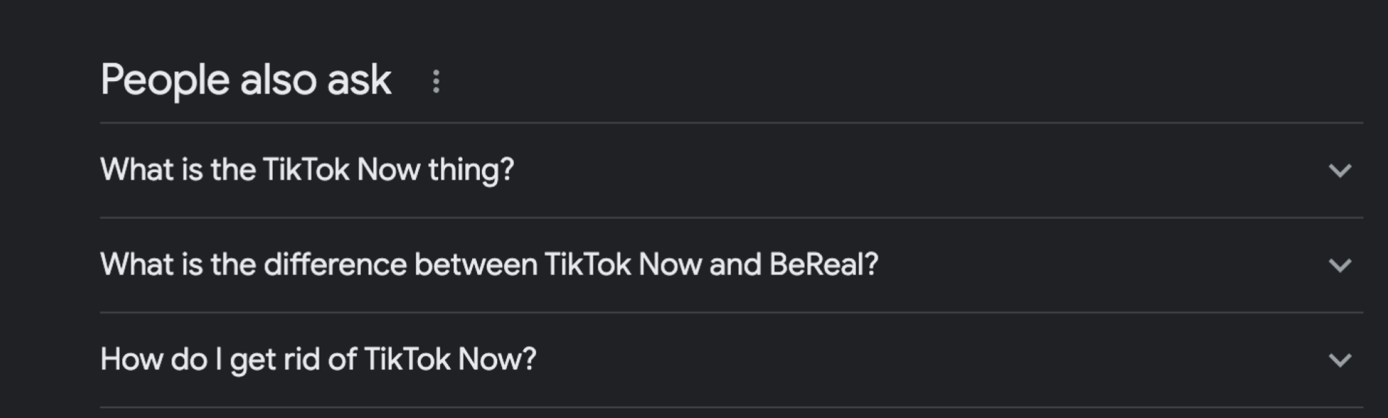The "people also ask" widget with the questions: "What is the TikTok Now thing?," "What is the difference between TikTok Now and BeReal?," and "How do I get rid of TikTok Now?"