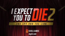 I Expect You to Die 2