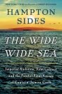 The cover of "The Wide Wide Sea" by Hampton Sides