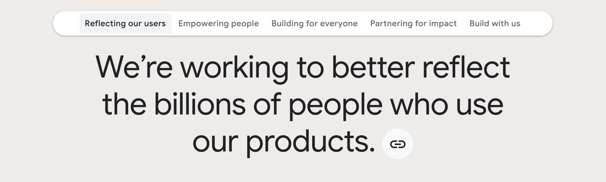 A screenshot of Google's Belonging page as of writing, reading: "Reflecting our users, empowering people, building for everyone, partnering for impact, build with us. We're working to better reflect the billions of people who use our products."