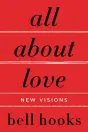 The cover of the book 'all about love' by bell hooks