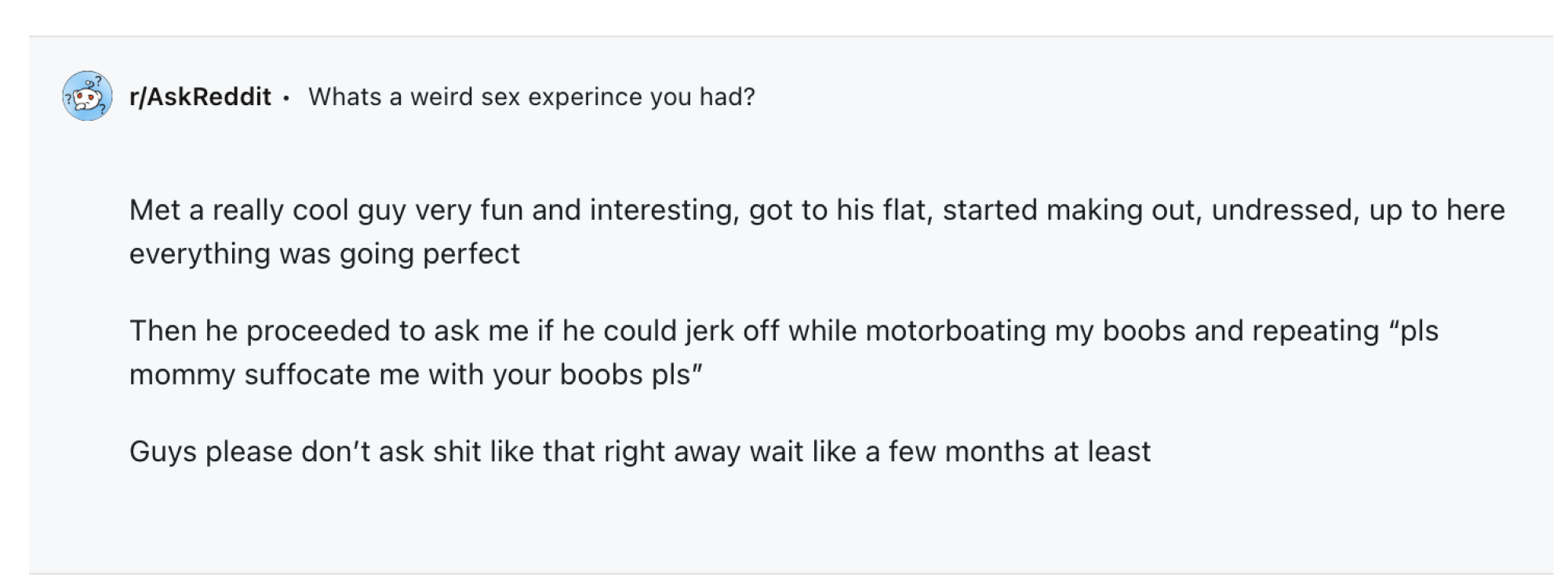 Screenshot of a Reddit post in r/AskReddit responding to the prompt “What’s a weird sex experience you had?” The user shares a story about a man who made an abrupt and explicit request during their first encounter