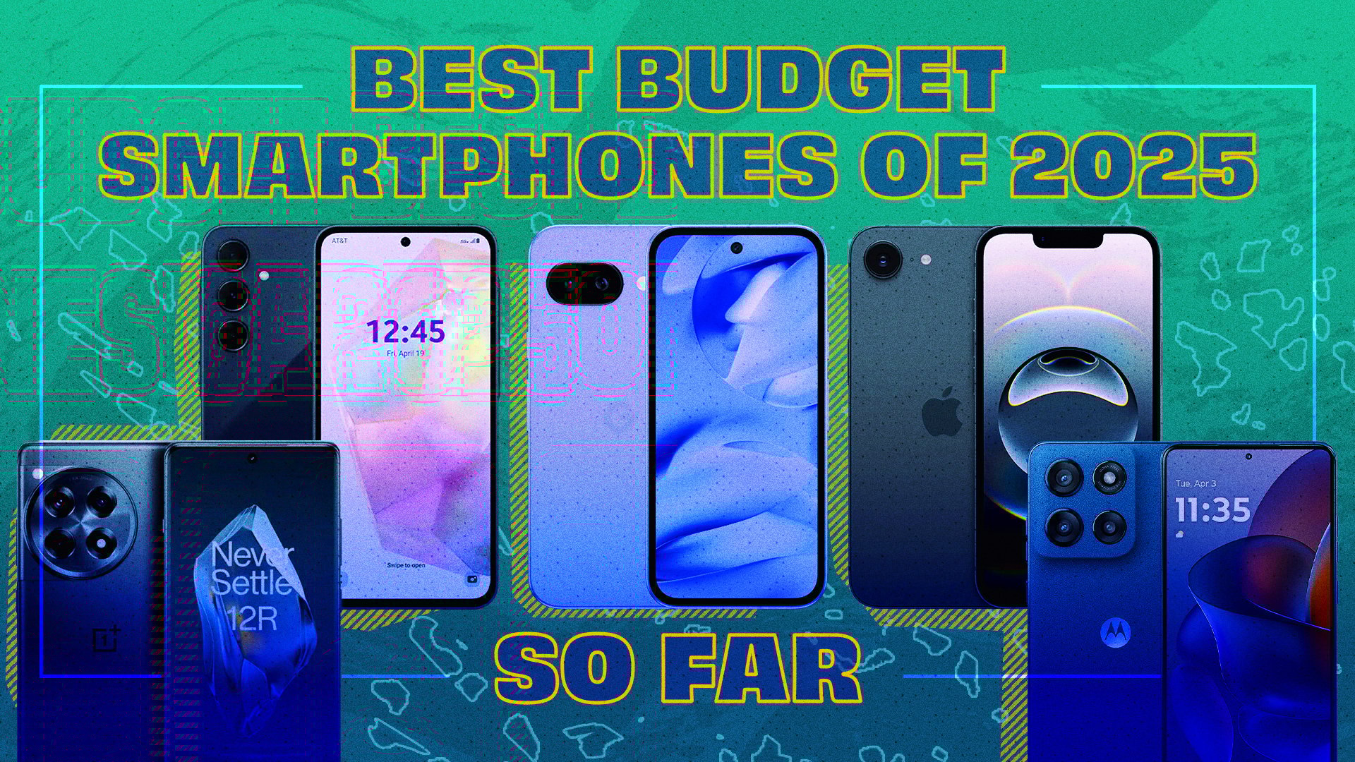 A picture of several smartphones in a graphic that says 'best budget smartphones of 2025, so far'