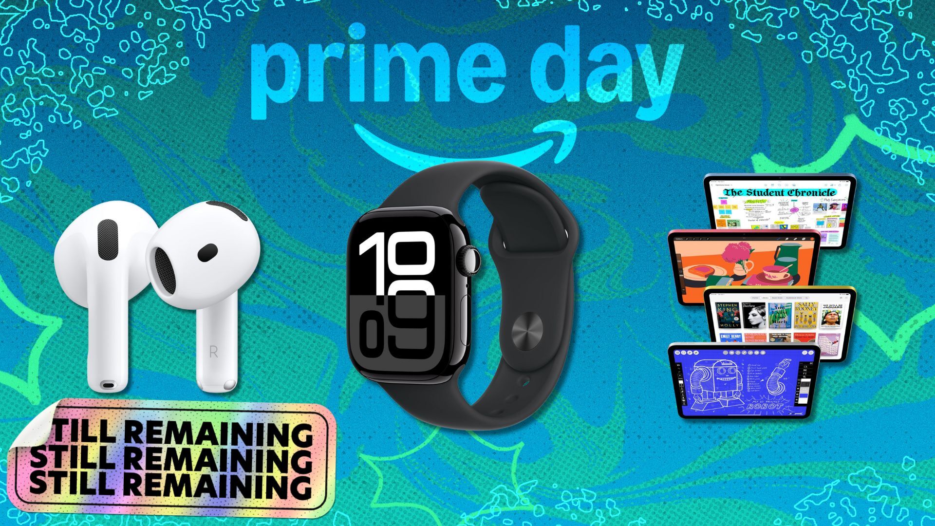 airpods, apple watch, and ipads on background with sticker that reads 'still remaining'