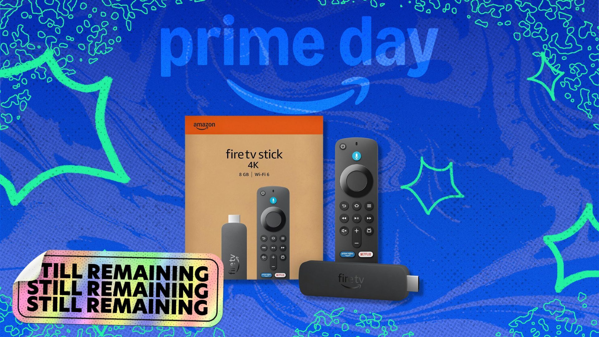 amazon fire tv stick on blue background with sticker that reads 'still remaining'