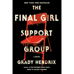 'The Final Girl Support Group' by Grady Hendrix